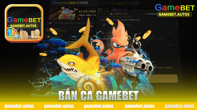 Bắn cá Gamebet - Trải nghiệm thú vị trong thế giới game trực tuyến